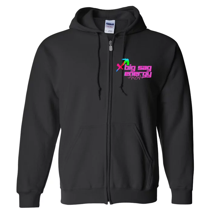 Sagittarius Big Sag Energy Full Zip Hoodie