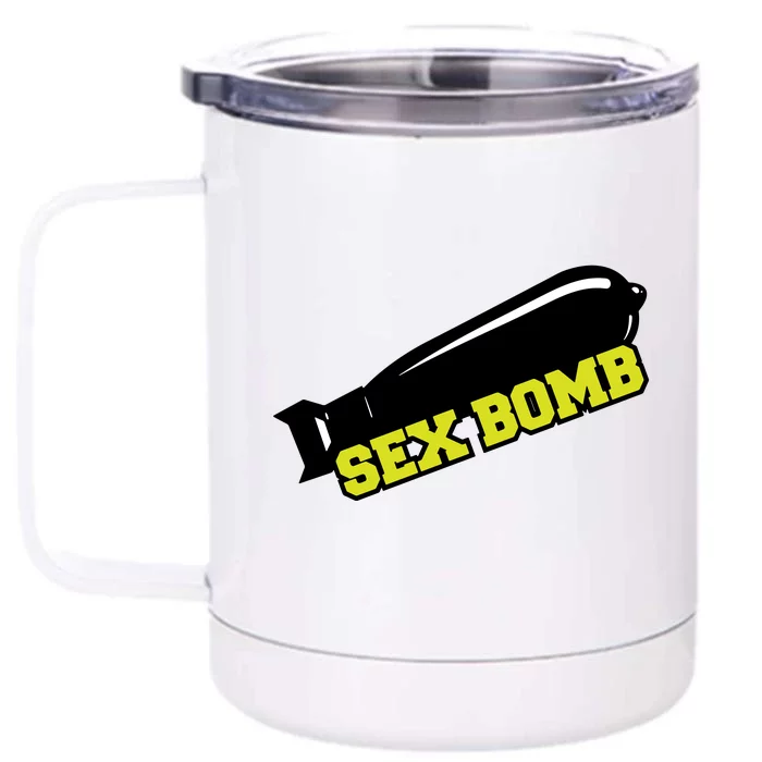 Sex Bomb Front & Back 12oz Stainless Steel Tumbler Cup