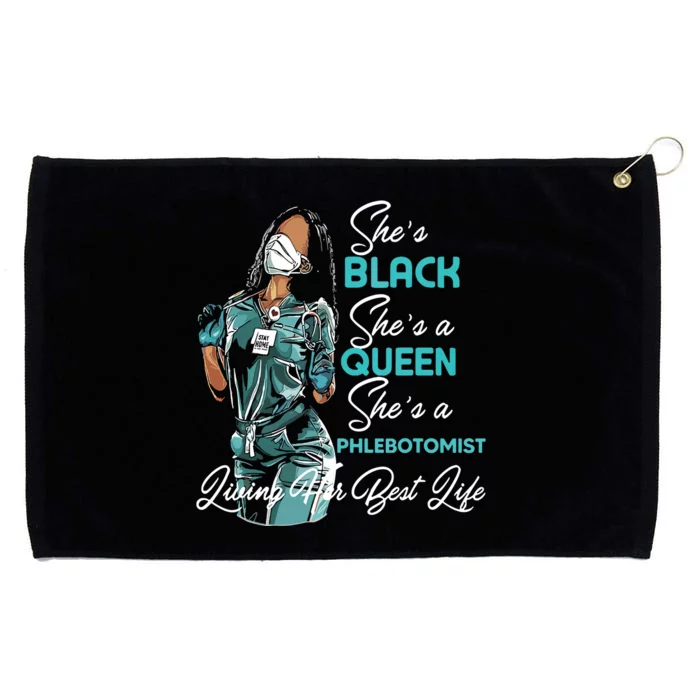 Shes Black Shes A Queen Shes Phlebotomist Grommeted Golf Towel