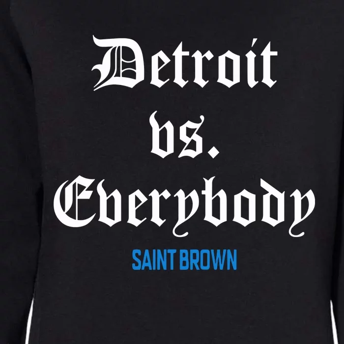 Saint Brown St.Bl4 D.E.T.R.O.I.T Vs Everybody Womens California Wash Sweatshirt