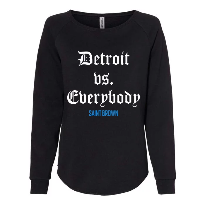 Saint Brown St.Bl4 D.E.T.R.O.I.T Vs Everybody Womens California Wash Sweatshirt