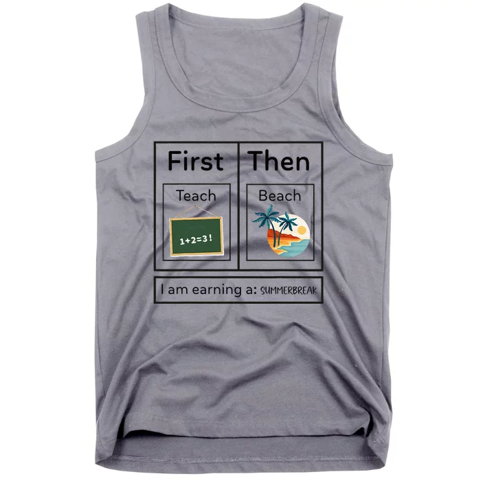 Summer Break Teacher End Of The Year Teacher Summer Teach Tank Top