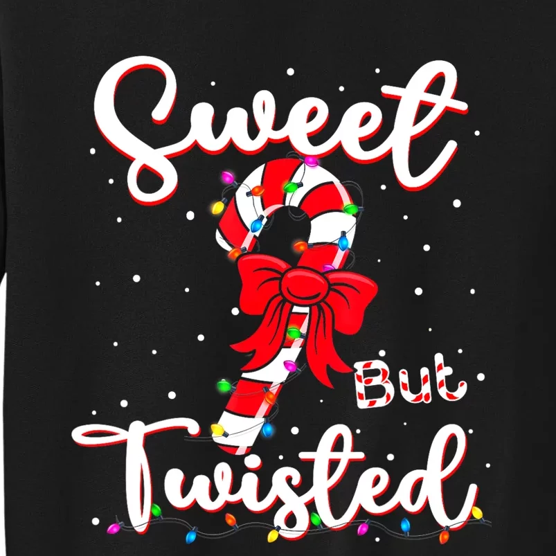 Sweet But Twisted Funny Christmas Candy Cane Xmas Holiday Tall Sweatshirt