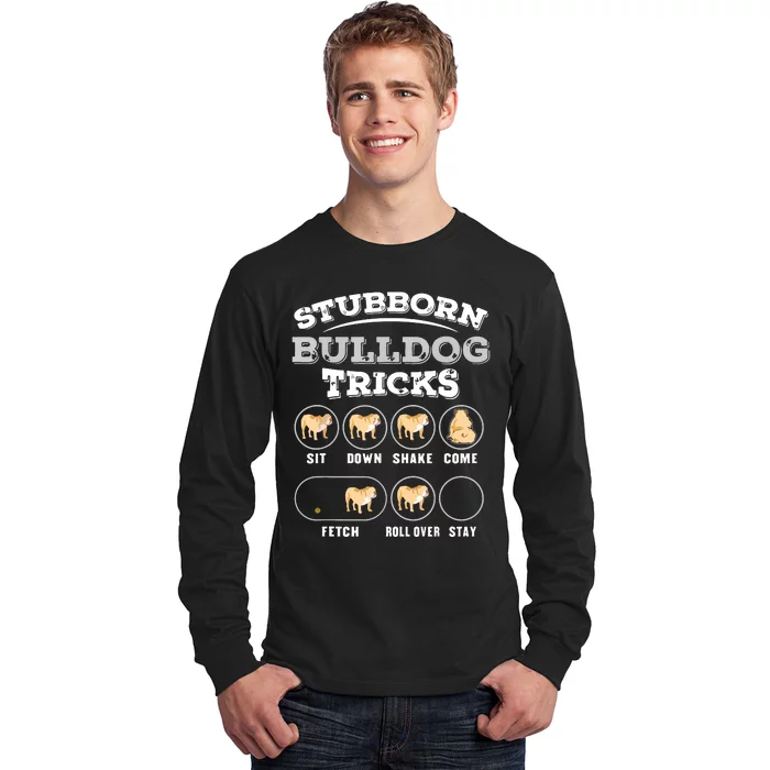 Stubborn Bulldog Tricks Long Sleeve Shirt