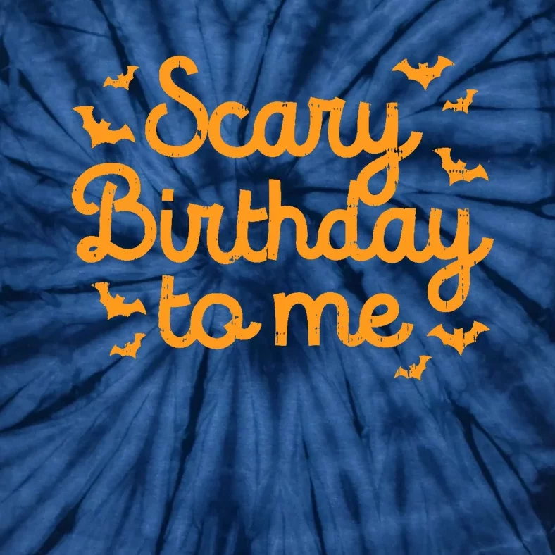 Scary Birthday To Me Funny Born On Halloween Bday Party Gift Tie-Dye T-Shirt