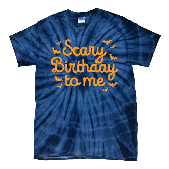 Scary Birthday To Me Funny Born On Halloween Bday Party Gift Tie-Dye T-Shirt