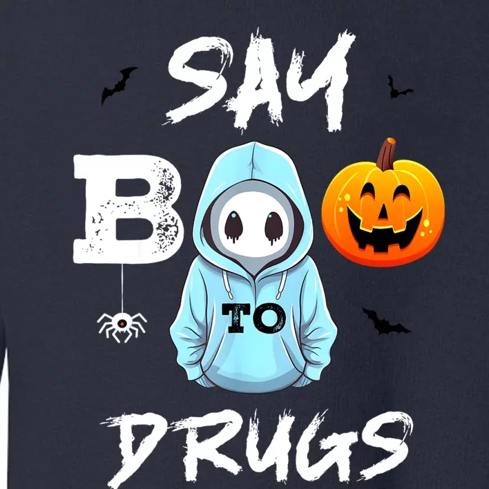 Say Boo To Drugs Funny Halloween Red Ribbon Week Awareness Toddler Sweatshirt