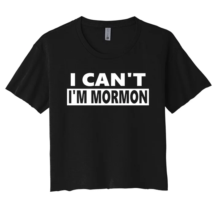 Steve Berthiaume The Wearing I Cant Im Mormon Women's Crop Top Tee