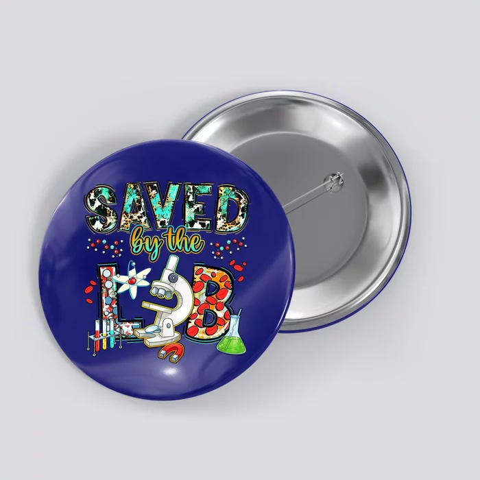 Saved By The Lab Week Medical Laboratory Science Professor Button