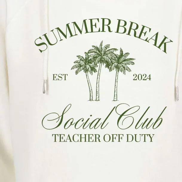 Summer Break Teacher Off Duty Womens Funnel Neck Pullover Hood