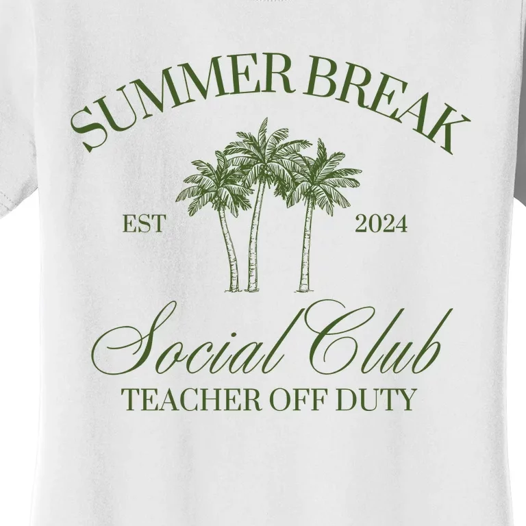 Summer Break Teacher Off Duty Women's T-Shirt