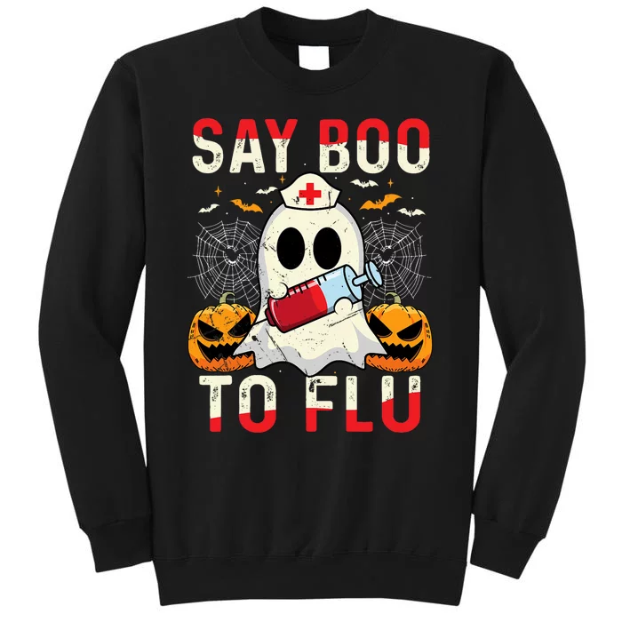 Say Boo To The Flu Vintage Halloween Ghost Nurse Boo To Flu Tall Sweatshirt