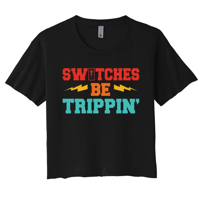 Switches Be Trippin Vintage Women's Crop Top Tee