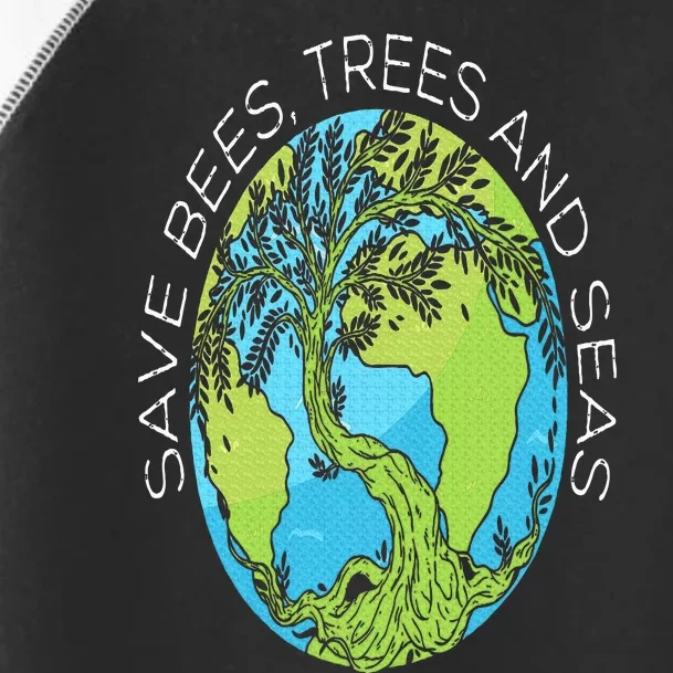 Save Bees Trees And Seas Climate Change Toddler Fine Jersey T-Shirt