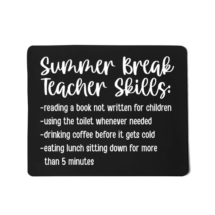 Summer Break Teacher Skills Mousepad