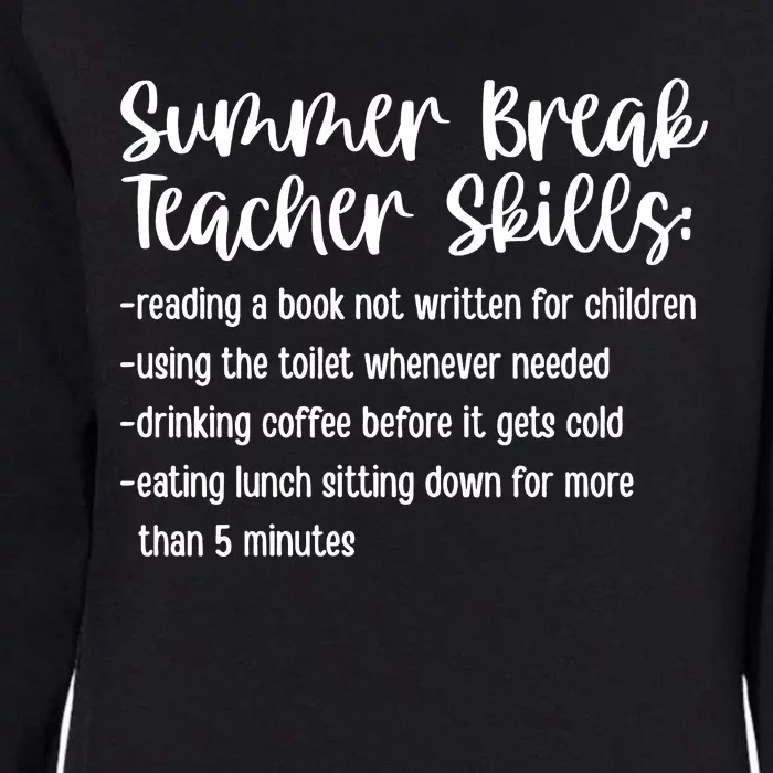 Summer Break Teacher Skills Womens California Wash Sweatshirt