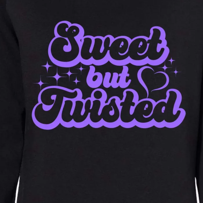 Sweet But Twisted Nice But Crazy Girl Cute Heart W Twinkles Meaningful Gift Womens California Wash Sweatshirt