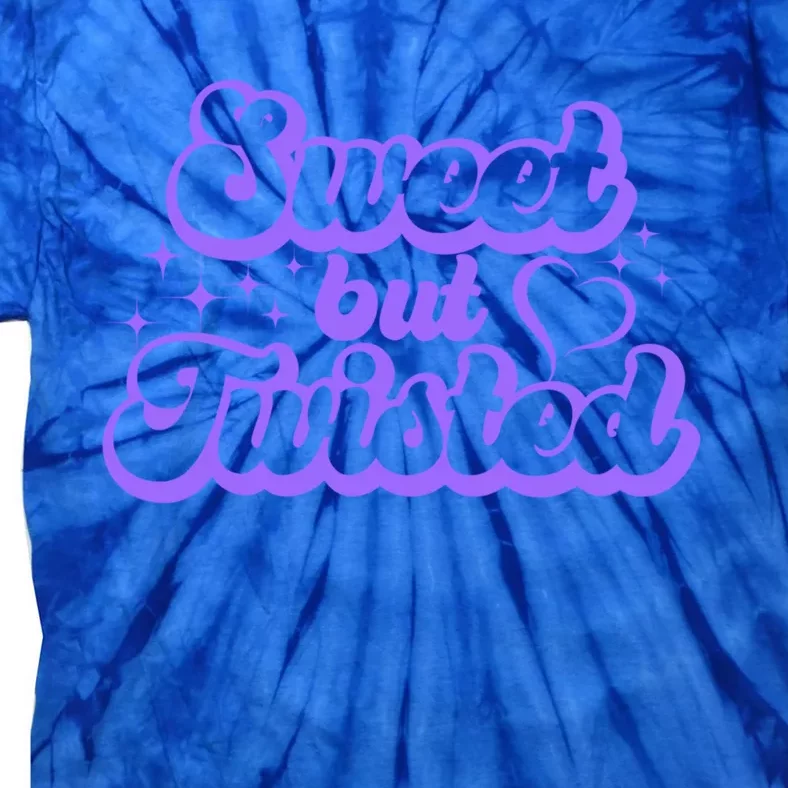 Sweet But Twisted Nice But Crazy Girl Cute Heart W Twinkles Meaningful Gift Tie-Dye T-Shirt