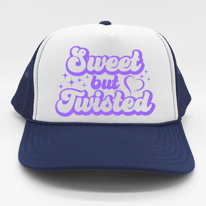 Sweet But Twisted Nice But Crazy Girl Cute Heart W Twinkles Meaningful Gift Trucker Hat