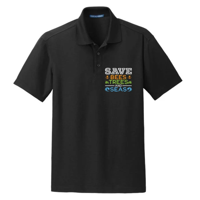 Save Bees Trees And Seas Earth Day Environmentalist Ocean Dry Zone Grid Performance Polo