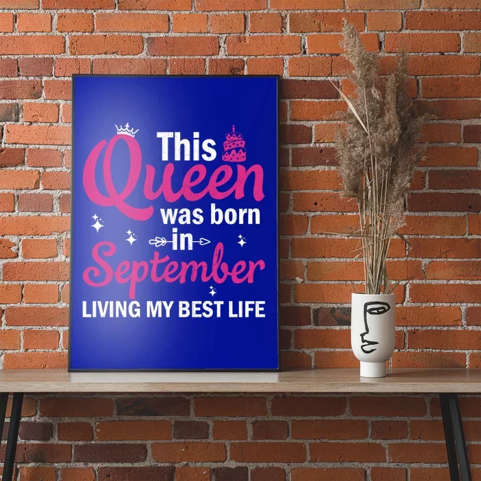 September Bday This Queen Was Born In September Gift Poster