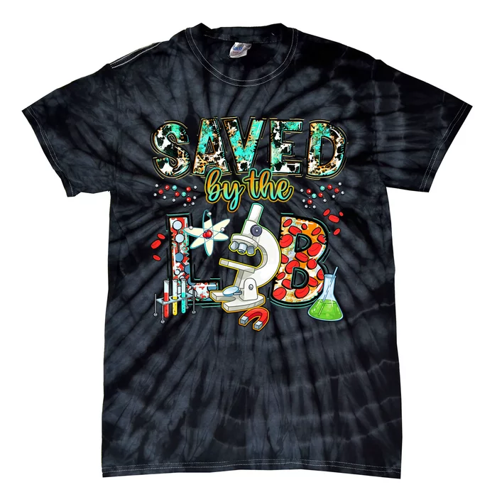 Saved By The Lab Week Medical Laboratory Science Professor Tie-Dye T-Shirt