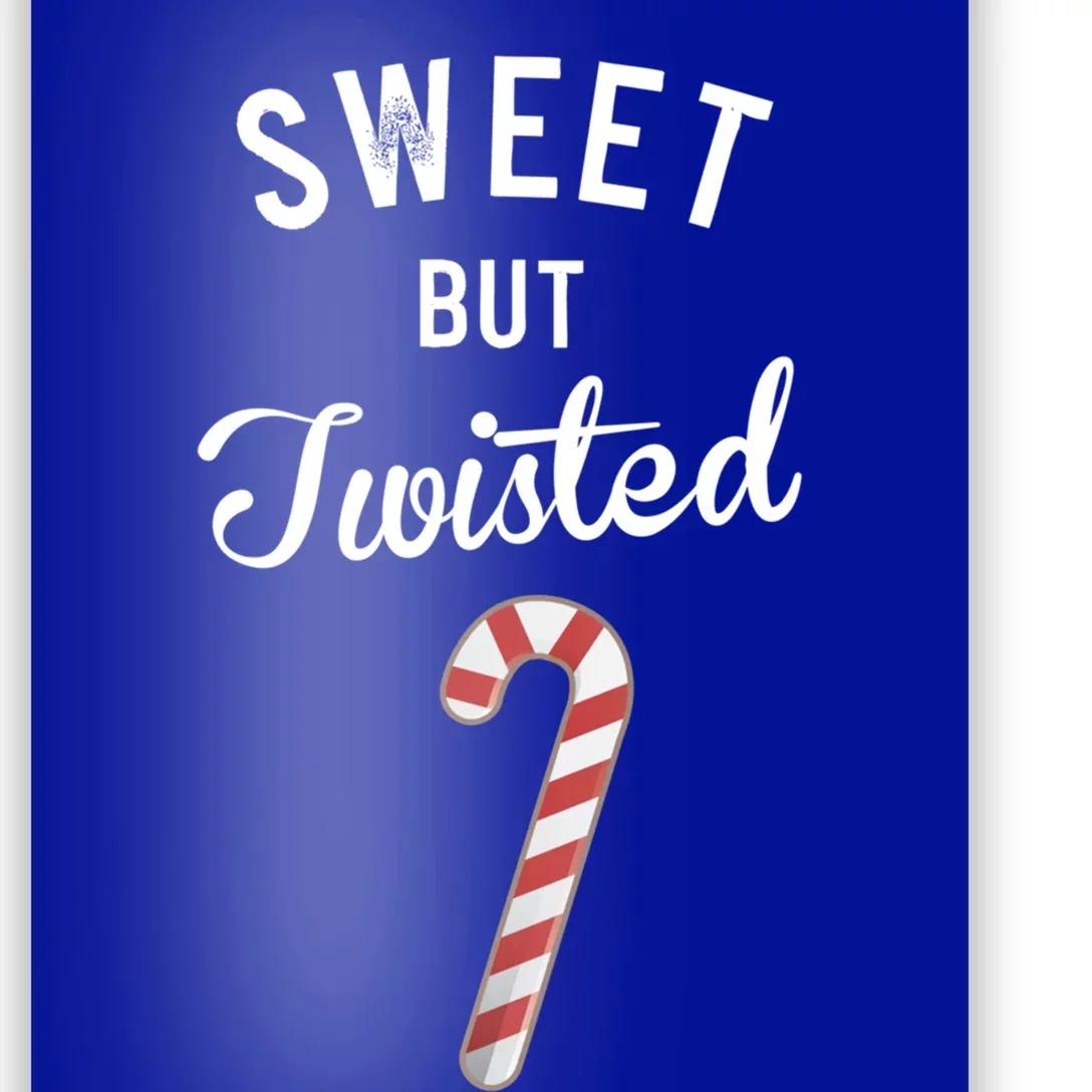 Sweet But Twisted Meaningful Gift Poster