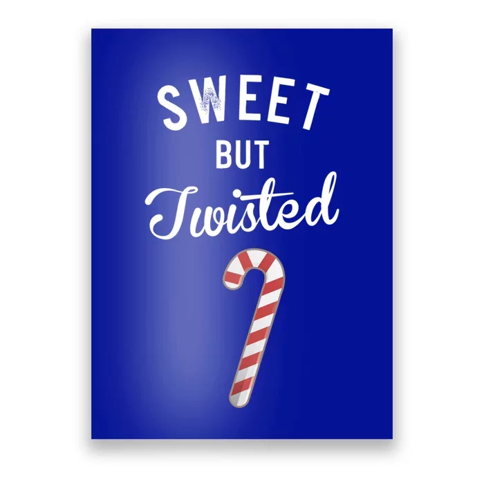 Sweet But Twisted Meaningful Gift Poster