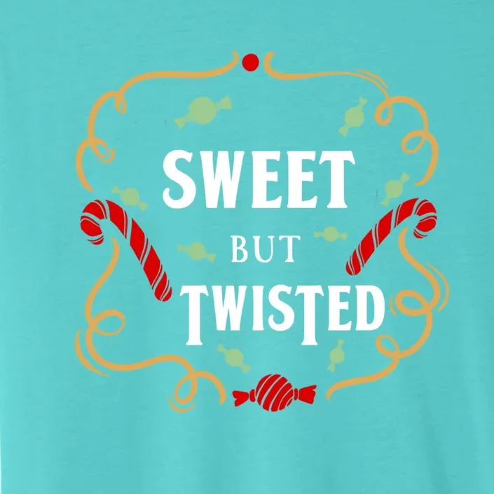 Sweet But Twisted Candy Cane Great Gift ChromaSoft Performance T-Shirt