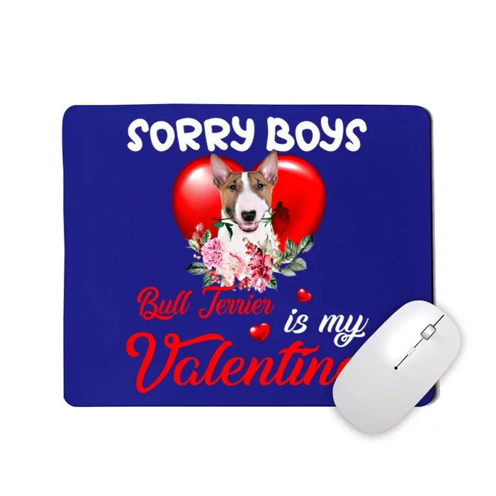 Sorry Bull Terrier Is My Valentine Cute Dog Mom Gift Mousepad