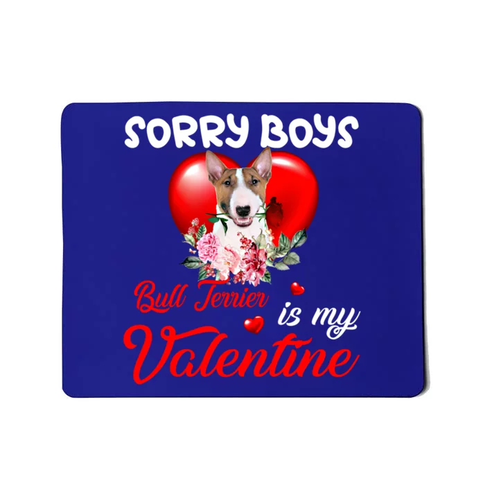 Sorry Bull Terrier Is My Valentine Cute Dog Mom Gift Mousepad