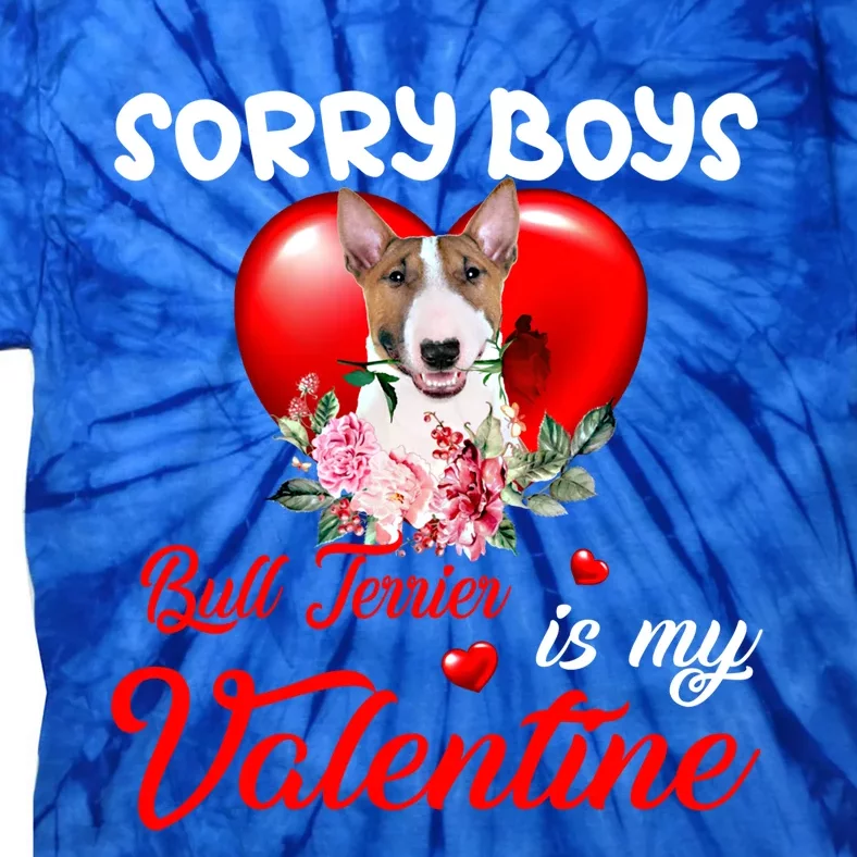 Sorry Bull Terrier Is My Valentine Cute Dog Mom Gift Tie-Dye T-Shirt