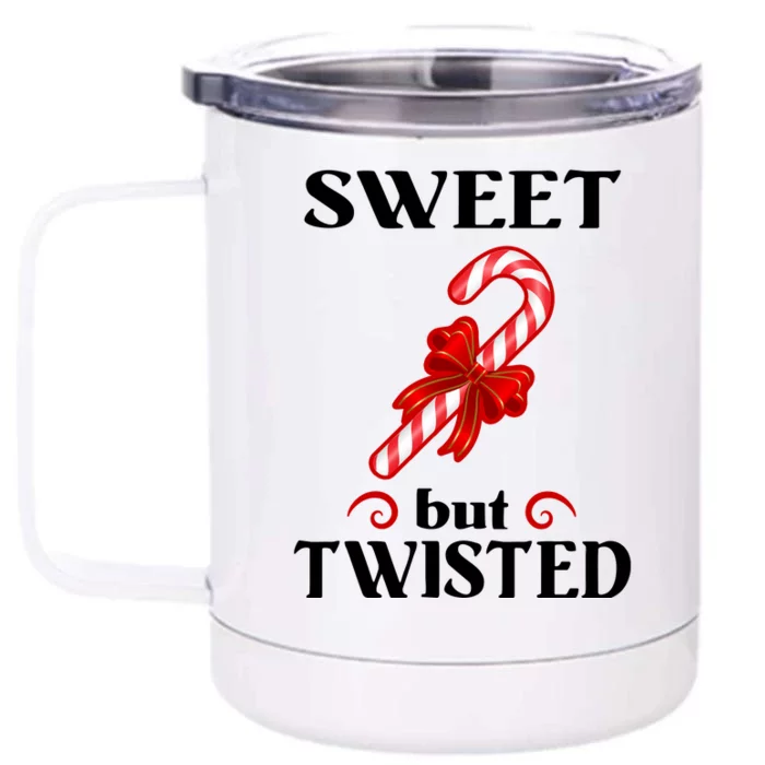 Sweet But Twisted Candy Cane Front & Back 12oz Stainless Steel Tumbler Cup