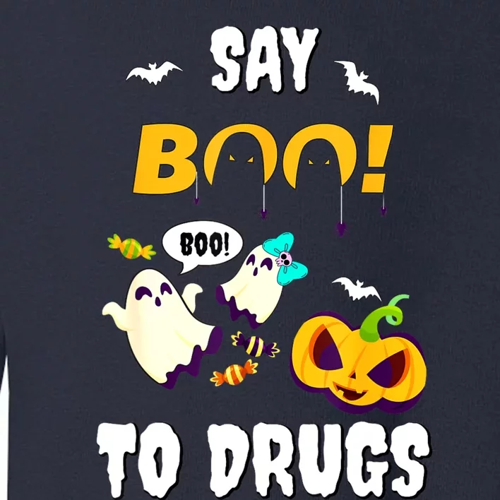 Say Boo To Drugs Red Ribbon Week Awareness Toddler Sweatshirt