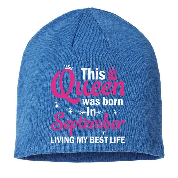 September Bday This Queen Was Born In September Cute Gift 8 1/2in Sustainable Knit Beanie