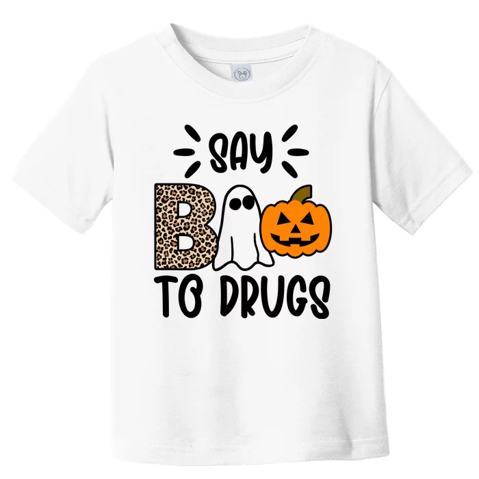 Say Boo To Drugs Awareness Halloween Toddler T-Shirt