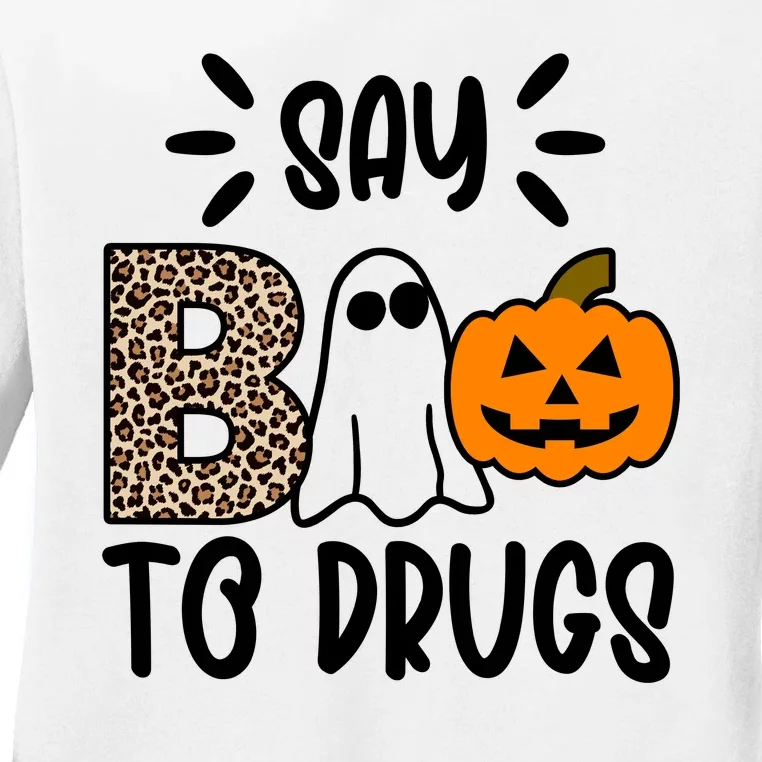 Say Boo To Drugs Awareness Halloween Ladies Long Sleeve Shirt