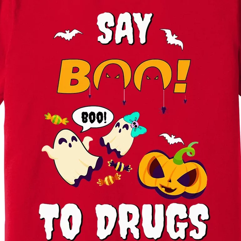 Say Boo To Drugs Red Ribbon Week Awareness Premium T-Shirt