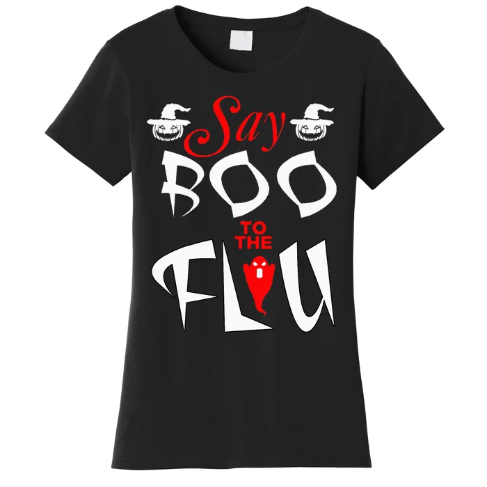 Say Boo To The Flu Halloween Women's T-Shirt