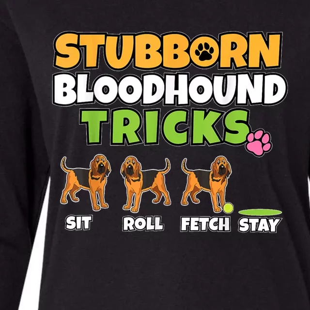 Stubborn Bloodhound Tricks I Dog Lover I Funny Bloodhound Womens Cotton Relaxed Long Sleeve T-Shirt