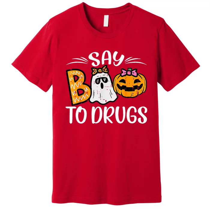 Say Boo To Drugs Funny Halloween Red Ribbon Week Awareness Premium T-Shirt