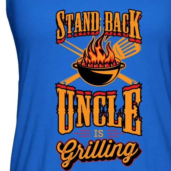 Stand Back Uncle Is Grilling Grill Flame Master Bbq Dad Gift Ladies Essential Flowy Tank