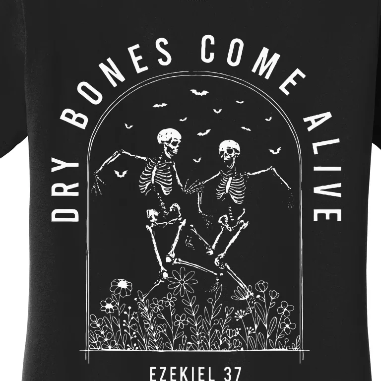 Skeleton Bible Verse Dry Bones Come Alive Christian Jesus Women's T-Shirt