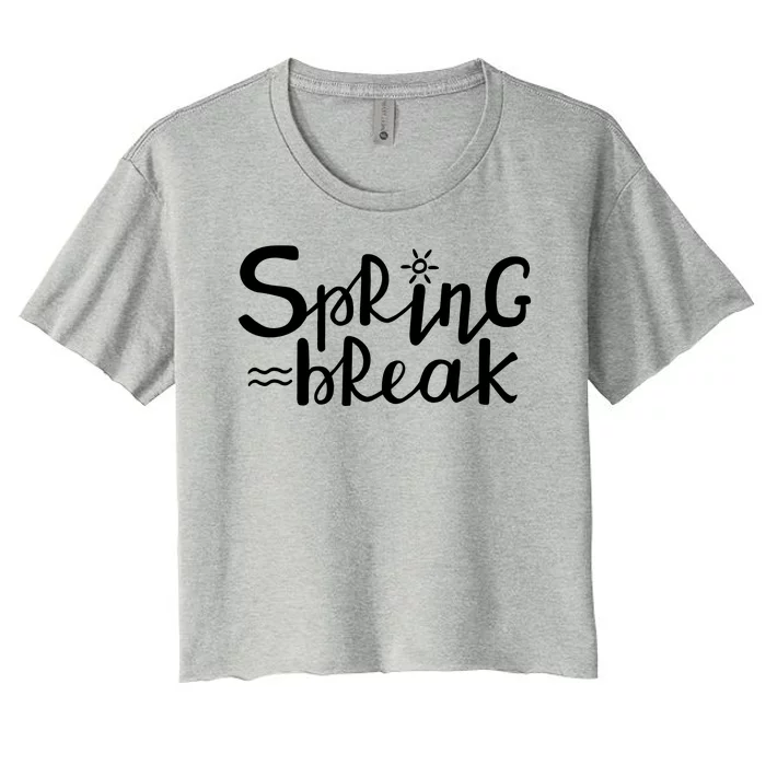 Spring Break Vacation Gift Women's Crop Top Tee