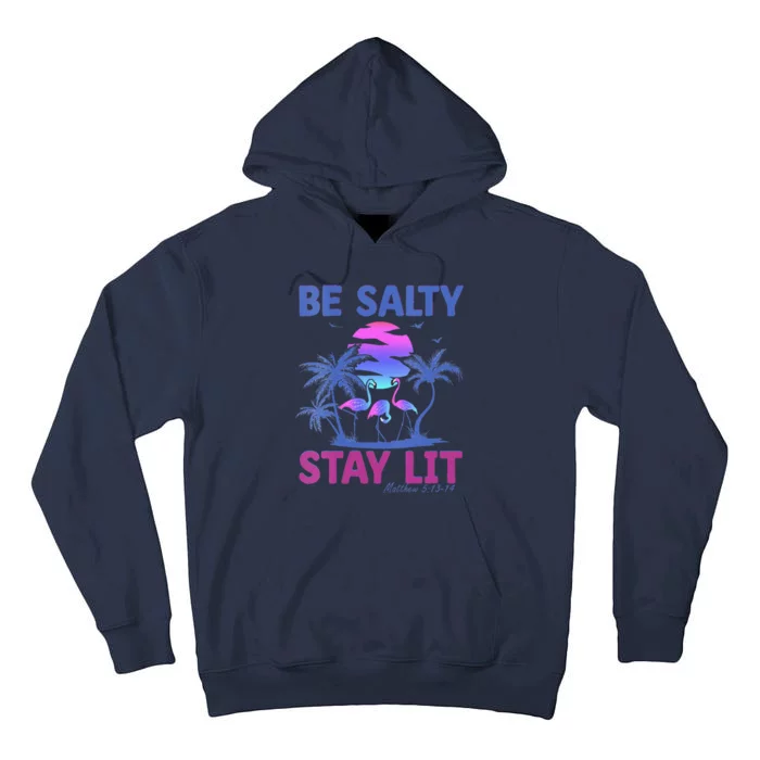 Summer Beach Vacation Be Salty Stay Lit Matthew 51314 Tall Hoodie