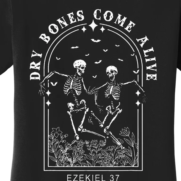 Skeleton Bible Verse Dry Bones Come Alive Christian Jesus Women's T-Shirt