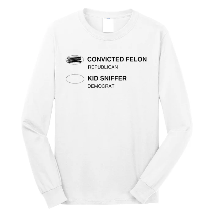 Sniffer Biden Vs Convicted Felon Ballot Paper Voting Long Sleeve Shirt