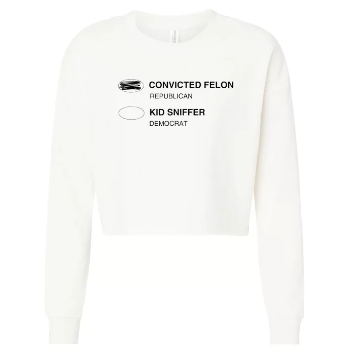 Sniffer Biden Vs Convicted Felon Ballot Paper Voting Cropped Pullover Crew