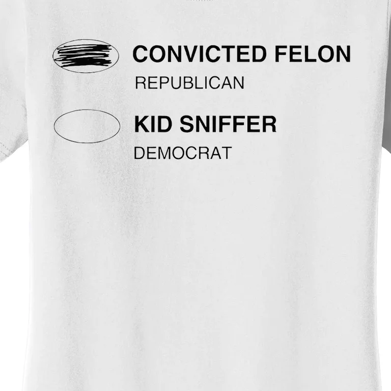 Sniffer Biden Vs Convicted Felon Ballot Paper Voting Women's T-Shirt