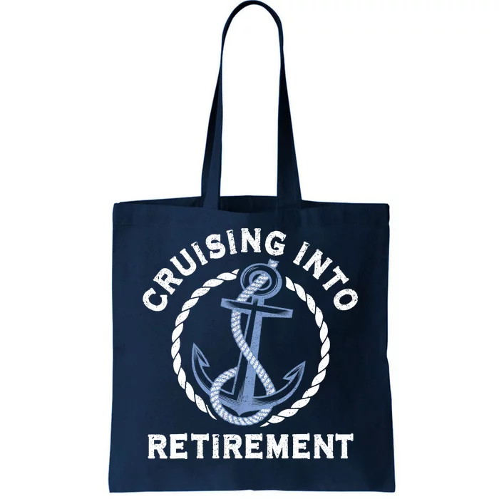 Sailing Boating Vacation Cruising Into Retirement Cruise Tote Bag